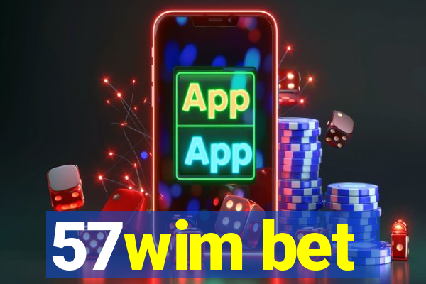 57wim bet
